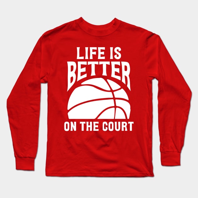 T-shirt Life Is Better On The Court Cool Beautiful Nice Long Sleeve T-Shirt by ActivLife